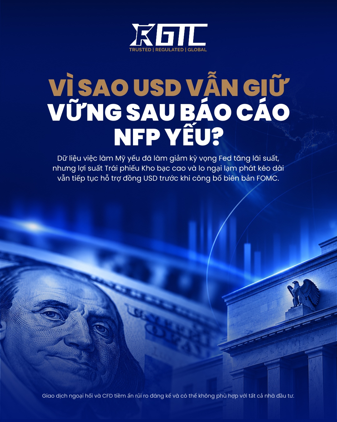 VÌ SAO USD VẪN VỮNG VÀNG SAU MỘT BÁO CÁO NFP YẾU?