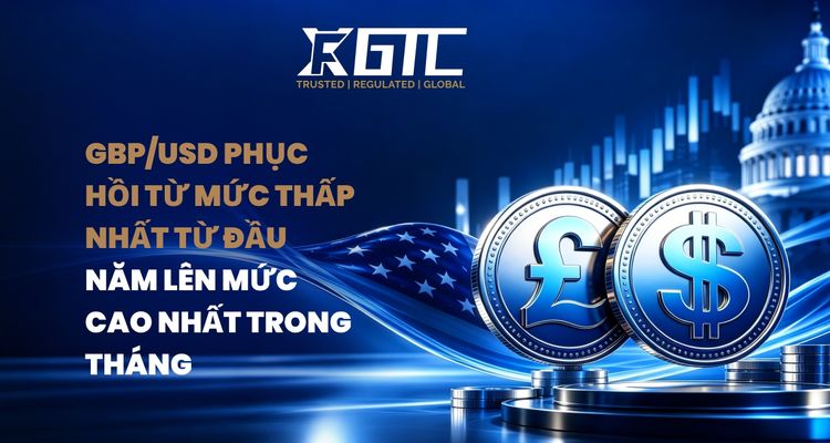 GBP/USD PHỤC HỒI TỪ MỨC THẤP NĂM NĂY ĐẾN MỨC CAO THÁNG MỚI